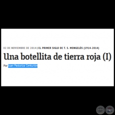 UNA BOTELLITA DE TIERRA ROJA (I) - El primer siglo de T. S. Mongelós (1914-2014) - Por JUAN PASTORIZA CENTURIÓN - Domingo, 02 de Noviembre de 2014